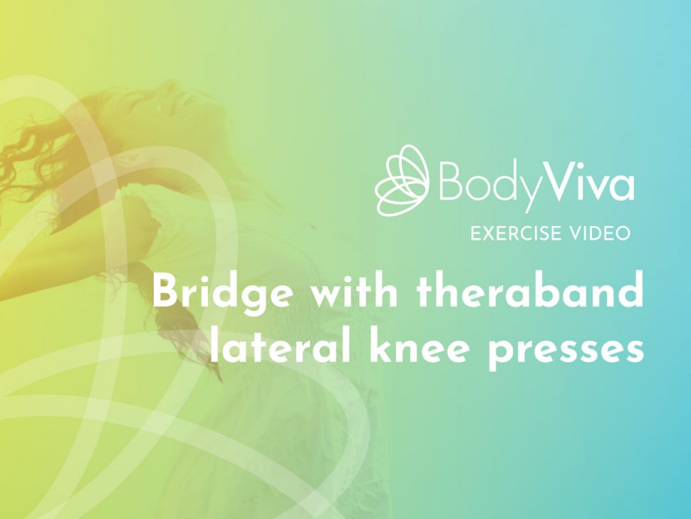 BodyViva exercise video Bridge with theraband lateral knee presses