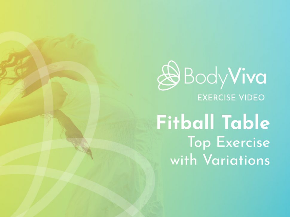BodyViva exercise video Fitball Table-Top Exercise with Variations